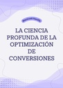 LA CIENCIA PROFUNDA DE LA OPTIMIZACIÓN DE CONVERSIONES