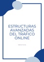 ESTRUCTURAS AVANZADAS DEL TRÁFICO ONLINE