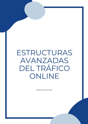 ESTRUCTURAS AVANZADAS DEL TRÁFICO ONLINE