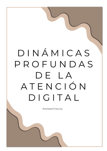 DINÁMICAS PROFUNDAS DE LA ATENCIÓN DIGITAL