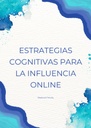 ESTRATEGIAS COGNITIVAS PARA LA INFLUENCIA ONLINE