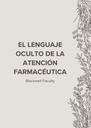 EL LENGUAJE OCULTO DE LA ATENCIÓN FARMACÉUTICA