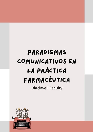 PARADIGMAS COMUNICATIVOS EN LA PRÁCTICA FARMACÉUTICA