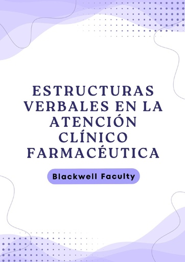 ESTRUCTURAS VERBALES EN LA ATENCIÓN CLÍNICO FARMACÉUTICA