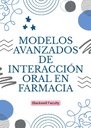 MODELOS AVANZADOS DE INTERACCIÓN ORAL EN FARMACIA