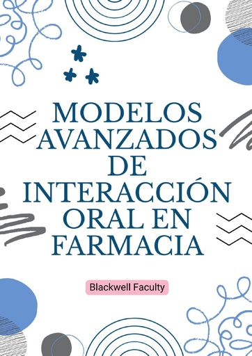 MODELOS AVANZADOS DE INTERACCIÓN ORAL EN FARMACIA