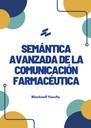 SEMÁNTICA AVANZADA DE LA COMUNICACIÓN FARMACÉUTICA