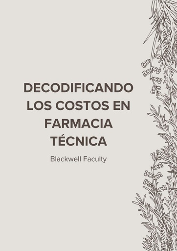 DECODIFICANDO LOS COSTOS EN FARMACIA TÉCNICA