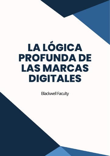 LA LÓGICA PROFUNDA DE LAS MARCAS DIGITALES