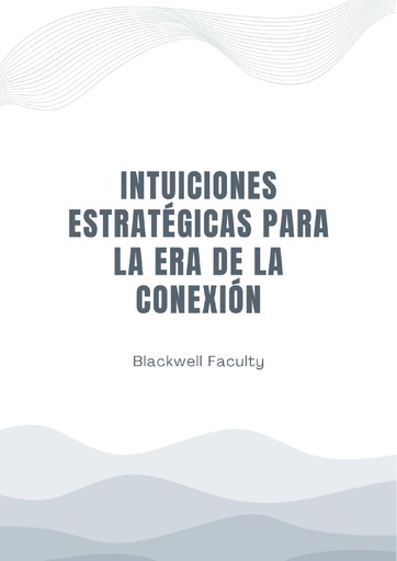 INTUICIONES ESTRATÉGICAS PARA LA ERA DE LA CONEXIÓN