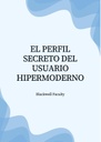 EL PERFIL SECRETO DEL USUARIO HIPERMODERNO