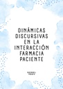 DINÁMICAS DISCURSIVAS EN LA INTERACCIÓN FARMACIA PACIENTE