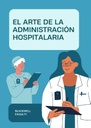 EL ARTE DE LA ADMINISTRACIÓN HOSPITALARIA