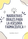NARRATIVAS ORALES PARA LA ASESORÍA FARMACÉUTICA