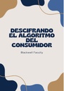 DESCIFRANDO EL ALGORITMO DEL CONSUMIDOR
