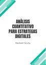 ANÁLISIS CUANTITATIVO PARA ESTRATEGAS DIGITALES