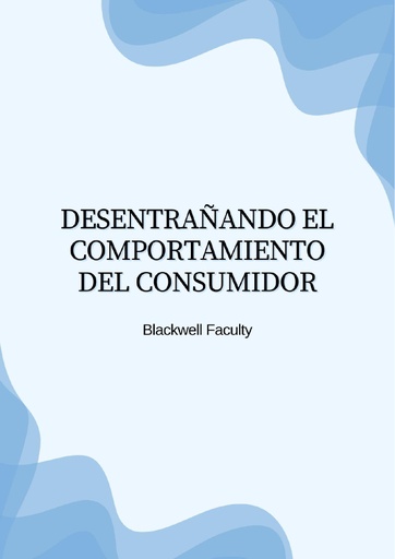 DESENTRAÑANDO EL COMPORTAMIENTO DEL CONSUMIDOR