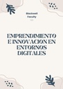 EMPRENDIMIENTO E INNOVACION EN ENTORNOS DIGITALES