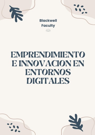 EMPRENDIMIENTO E INNOVACION EN ENTORNOS DIGITALES