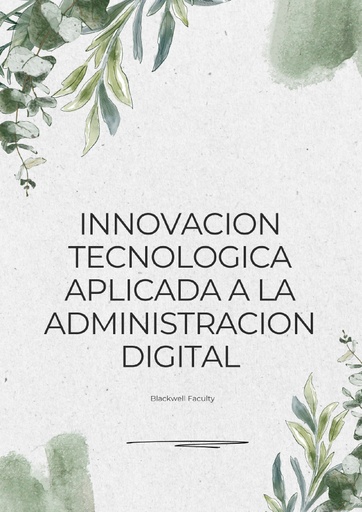 INNOVACION TECNOLOGICA APLICADA A LA ADMINISTRACION DIGITAL
