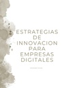 ESTRATEGIAS DE INNOVACION PARA EMPRESAS DIGITALES