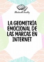LA GEOMETRÍA EMOCIONAL DE LAS MARCAS EN INTERNET