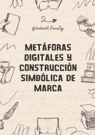 METÁFORAS DIGITALES Y CONSTRUCCIÓN SIMBÓLICA DE MARCA