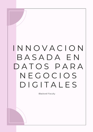 INNOVACION BASADA EN DATOS PARA NEGOCIOS DIGITALES