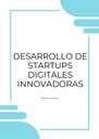 DESARROLLO DE STARTUPS DIGITALES INNOVADORAS