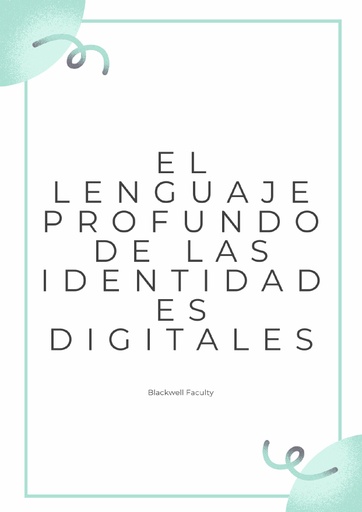 EL LENGUAJE PROFUNDO DE LAS IDENTIDADES DIGITALES