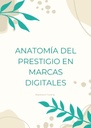 ANATOMÍA DEL PRESTIGIO EN MARCAS DIGITALES