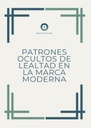 PATRONES OCULTOS DE LEALTAD EN LA MARCA MODERNA