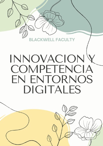INNOVACION Y COMPETENCIA EN ENTORNOS DIGITALES