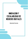INNOVACION Y ESCALABILIDAD DE NEGOCIOS DIGITALES