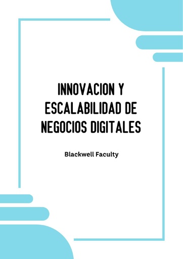 INNOVACION Y ESCALABILIDAD DE NEGOCIOS DIGITALES