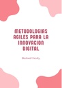 METODOLOGIAS AGILES PARA LA INNOVACION DIGITAL