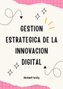 GESTION ESTRATEGICA DE LA INNOVACION DIGITAL