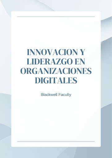 INNOVACION Y LIDERAZGO EN ORGANIZACIONES DIGITALES