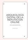 ARQUEOLOGÍA DIGITAL DE LA REPUTACIÓN ONLINE