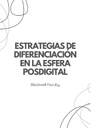 ESTRATEGIAS DE DIFERENCIACIÓN EN LA ESFERA POSDIGITAL