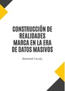 CONSTRUCCIÓN DE REALIDADES MARCA EN LA ERA DE DATOS MASIVOS