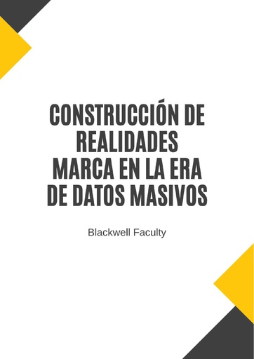 CONSTRUCCIÓN DE REALIDADES MARCA EN LA ERA DE DATOS MASIVOS