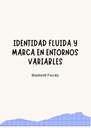 IDENTIDAD FLUIDA Y MARCA EN ENTORNOS VARIABLES