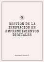 GESTION DE LA INNOVACION EN EMPRENDIMIENTOS DIGITALES
