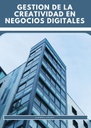 GESTION DE LA CREATIVIDAD EN NEGOCIOS DIGITALES