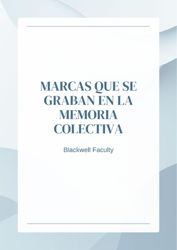 MARCAS QUE SE GRABAN EN LA MEMORIA COLECTIVA