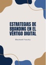 ESTRATEGIAS DE BRANDING EN EL VÉRTIGO DIGITAL