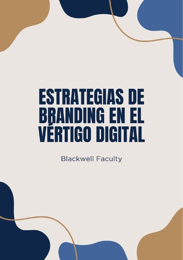 ESTRATEGIAS DE BRANDING EN EL VÉRTIGO DIGITAL