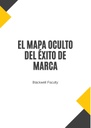 EL MAPA OCULTO DEL ÉXITO DE MARCA