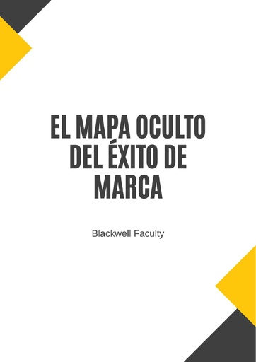 EL MAPA OCULTO DEL ÉXITO DE MARCA